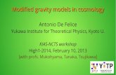 Antonio De Felice - KIAShome.kias.re.kr/psec/NCTS2014/high1_2014_Antonio De... · 2014. 2. 21. · Modified gravity models in cosmology Antonio De Felice Yukawa Institute for Theoretical