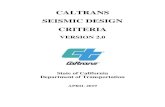 CALTRANS SEISMIC DESIGN CRITERIA...6.2.3 Deleted “Foundation Design Criteria” 6.2.2.1 Added provisions for flexure and shear design of footings 7.7.1.6 Deleted “Effect of Large