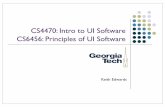 CS4470: Intro to UI Software CS6456: Principles of UI Software€¦ · 1. Learn 2. Drop course! While examples and programming assignments are in Swing, focus of the lectures is on