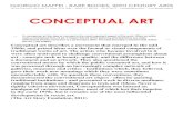 Conceptual Art - conceptual...Conceptual art describes a movement that emerged in the mid 1960s, and prized ideas over the formal or visual components of traditional works of art.