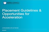 Placement Guidelines & Opportunities for Acceleration · 2016. 2. 17. · Desired Outcomes • Explore ELA/Math progressions • Provide information on guidelines for placement for
