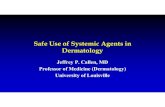 Safe Use of Systemic Agents in Dermatology...• Chloroquine therapy was used in 3 patients – 1 developed a morbilliform eruption • Conclusions: Antimalarials are associated with