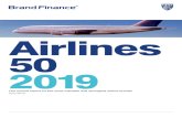 Airlines - Home | Brand Finance · 2020. 10. 13. · Airlines 50 2019 The annual report on the most valuable and strongest airline brands April 2019. Brand Finance Airlines 50 April