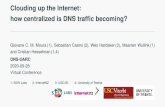 Clouding up the Internet: how centralized is DNS trafﬁc ......2020/09/28  · What do clouds dream of? 0 0.2 0.4 0.6 0.8 1 GoogleAmazonMicrosoftFacebookCloudare atio Queries R A