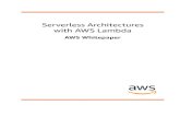 Serverless Architectures with AWS Lambda - AWS Whitepaper...2017/11/01  · Since its introduction at AWS re:Invent in 2014, AWS Lambda has continued to be one of the fastest growing