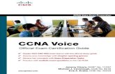 CCNA Voice Official Exam Certification Guide...xx CCNA Voice Official Exam Certification Guide Introduction Welcome to the world of CCNA Voice! As technology continues to evolve, the