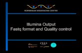 Illumina Output Fastq format and Quality control · Fastq format – fasta with qualities • p = the probability that the corresponding base call is wrong • Qualities – p = 0.1