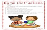 Bump Instructions - Book Units TeacherBump Instructions Materials • game board • two dice • cubes such as Legos ~ Provide each player with an equal preset number of cubes (6