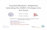 Guarded’Modules:’Adap/vely’ Extending’the’VMM’s’Privileges ......Guarded’Modules:’Adap/vely’ Extending’the’VMM’s’Privileges’Into’ the’Guest’ Kyle’C.’Hale’