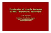 Production of stable isotopes in RRC “Kurchatov Institute”Production of stable isotopes in RRC “Kurchatov Institute” G.Yu.Grigoriev Institute of molecular physics RRC “Kurchatov