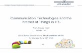 Communication Technologies and the Internet of Things in ITS · Intelligent Transport Systems Education Network Communication Technologies and the Internet of Things in ITS Prof.