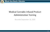 Medical Cannabis Infused Product Administration Training · 2020. 10. 5. · chemotherapy treatments for leukemia. The legislation allows children who are registered qualifying patients
