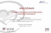 Croatian Research and Education Identity Federation · 2017. 5. 29. · Miroslav Milinović University of Zagreb, University Computing Centre (SRCE)