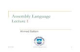 Assembly Language - Ahmed Sallam - Home...Language 2. The Assembly Language (for a specific CPU) is assembled into binary machine language 3. The binary machine language is interpreted