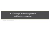 Liferay Enterprise eCommerce · Liferay can leverage their infrastructure investment and developer base to provide Broadleaf’s best of breed eCommerce toolset across a variety of