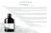 CALINA VINEYARDS WINEMAKING TASTING NOTES WINE … · 2017. 3. 7. · CALINA If you wanted to design the perfect wine growing region, it would probably look a lot like Chile. With