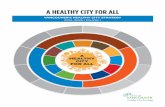 A HEALTHY CITY FOR ALL - Vancouverformer.vancouver.ca/ctyclerk/cclerk/20141029/documents/...2014/10/29  · City, public and private sectors, residents and community partners. It will