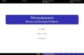 Thermodynamics - Review and Example Problemsodessa.phy.sdsmt.edu/~bai/zzteaching_2013Fall/PHYS-341/... · 2013. 10. 11. · OutlineReview Example Problem 1 Example Problem 2 Thermodynamics:
