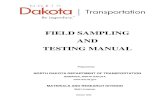 NDDOT Field Sampling and Testing Manual...District Materials Coordinator for review, approval, and distribution. • If the Engineer waives the requirements for sampling and testing,