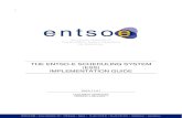 THE ENTSO-E SCHEDULING SYSTEM (ESS) · 2020. 4. 9. · ENTSO-E AISBL • Avenue Cortenbergh, 100 • 1000 Brussels • Belgium • Tel +32 2 741 09 50 • Fax +32 2 741 09 51 •