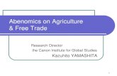 Abenomics on Agriculture Free Trade...Kazuhito YAMASHITA Mega-FTA s 2 China EU Japan US Canada Australia Mexico RCEP India TTIP TPP WTO+ in FTAs 3 New rules and disciplines on SOE