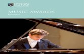 MUSIC AWARDS - Eton College · 2020. 9. 2. · MUSIC AWARDS Prospectus 1 Eton is a boys’ boarding school with around 1,300 pupils. Pupils join at the age of 13 (with a few joining
