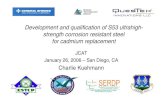 Development and qualification of S53 ultrahigh- strength corrosion resistant steel … · 2014. 9. 9. · June 06 – JTP testing complete. Feb 06 – 3. rd. S53D heat complete. Feb