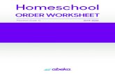 Abeka Homeschool Order Worksheet Preschool–Grade 12 2019 … · 2019. 1. 18. · No partial returns accepted.)Most recommended—extremely helpful for successful teaching and learning