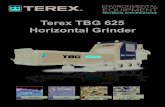 Terex TBG 625 Horizontal Grinder - Ormonde Machinery...3Green waste 3Up to 220 yd/hr 170m Bark Up to 290 yd3/hr 220m3 3Scrap wood Up to 145 yd3/hr 110m Infeed Feeding width 59” 1500mm