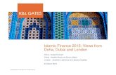 Islamic Finance 2015: Views from Doha, Dubai and London...Qatar Islamic Bank Qatar Islamic Bank founded in 1982. Fully fledged Islamic bank with 30 branches, 160 ATM installations.