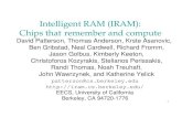 Intelligent RAM (IRAM): Chips that remember and computepattrsn/talks/IBM.pdf · Today’s Situation: Microprocessor Microprocessor-DRAM performance gap – time of a full cache miss