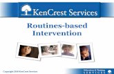 Copyright 2018 KenCrest Services...Family guided routines-based intervention are flexible, adaptable, and change with child and family. Family preference guides the intervention and