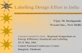 Labelling Design Effort in India - United Nations · 2003. 7. 22. · 1 Labelling Design Effort in India Vijay M. Deshpande Nexant Inc., New Delhi Lessons Learned in Asia: Regional