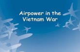 Airpower in the Vietnam War - Liberty Union High School ......LTV Aerospace A -7 Corsair II Mikoyan-Gurevich MiG-21 Chapter 5, Lesson 3 Photos courtesy of Shutterstock and National