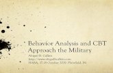 Behavior Analysis and CBT Approach the Militaryabigailbcalkin.com/images/BA_CBT_Approach_the_Military.pdf · Work in a high-risk occupation, e.g., firefighting, military, or law enforcement