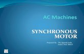 SYNCHRONOUS - SRICTsrict.in/UploadedFiles/131920177798824000.pdf · SYNCHRONOUS MOTOR •DC supply on the rotor will also produce a flux of constant magnitude. •A three-phase synchronous