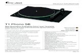 T1 Phono SB - Pro-Ject...PRODUCT INFORMATION Technical data and price changes reserved. Page 1/4 PRO-JCT AUDIO SYSTMS T1 Phono SB New Generation Audiophile Entry Level Turntable with