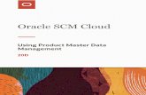 Management Using Product Master Data - Oracle · 2020. 11. 4. · What You Can Do in Product Master Data Management ..... 4 Manage Worklist from the Product Information Management