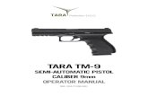 TARA TM-9 · 2020. 12. 9. · tm-9 pistol - user manual - tara perfection d.o.o. 3 / 16 a. general introduction attention: law enforcement and military personnel are trained on a