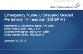 Emergency Nurse Ultrasound Guided Peripheral IV Insertion ......Decrease in central venous catheter placement due to use of ultrasound guidance for peripheral intravenous catheters.