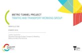 METRO TUNNEL PROJECT · 2018. 3. 20. · METRO TUNNEL EPR’S • TTWG was formalised through the Environment Management Framework approved as part of the project EES in early 2017.