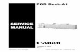 SERVICE MANUALdownloads.canon.com/.../POD_Deck-A1_SM_rev1_100510.pdfOctober 5, 2010 Rev. 1 Application This manual has been issued by Canon Inc. for qualified persons to learn technical
