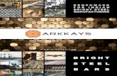 Arkkays National Engineering and · 2018. 9. 15. · DIN EN 10277-1:1999-10 class 2/3 for cold drawn bars and DIN EN 10277:1999-10 class 4 for centreless peeled and centreless ground