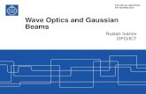 Wave Optics and Gaussian Beams...Gaussian spherical waves Convert into standard notation by denoting: the lowest-order spherical -gaussian beam solution in free space , where R(z)