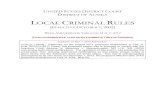 LOCAL CRIMINAL RULES - United States Courts...Local Rules and these rules. Related Provision: Fed. R. Crim. P. 57 Rules by District Courts Rule 4.1.1 Complaint, Warrant, or Summons