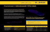Factsheet l Ultrafuse® TPU 85A · 2019. 2. 14. · Innoﬁ l3D BV PO Box 1146 7801 BC Emmen The Netherlands Tel. +31 (0) 591 82 03 89 info@inno˜ l3d.com Ultrafuse® PA is specially