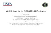 Sweatman Well Integrity in CCS&CCUS Projects · 2019. 12. 11. · Well Integrity in CCS/CCUS Projects Presented at: United States Energy Association DOE Well Integrity Briefing 21