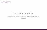 Focusing on carers · 2020. 4. 22. · CSNAT (Carer Support Needs Assessment Tool) •Used by multiple hospices in Surrey •Evidence based tool with regular studies supporting it’s