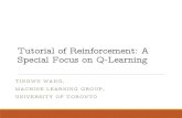 Tutorial of Reinforcement: A Special Focus on Q-Learningtingwuwang/RL_tutorial.pdf · 2017. 11. 28. · Tutorial of Reinforcement: A Special Focus on Q-Learning TINGWU WANG, MACHINE