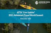 2021 Adventure Travel World Summit ATTA *Live Update* · 2020. 12. 3. · ATTA REGISTRATION NOW OPEN $200 Savings before March 31 $1899 Community Members $1499 Professional & Business